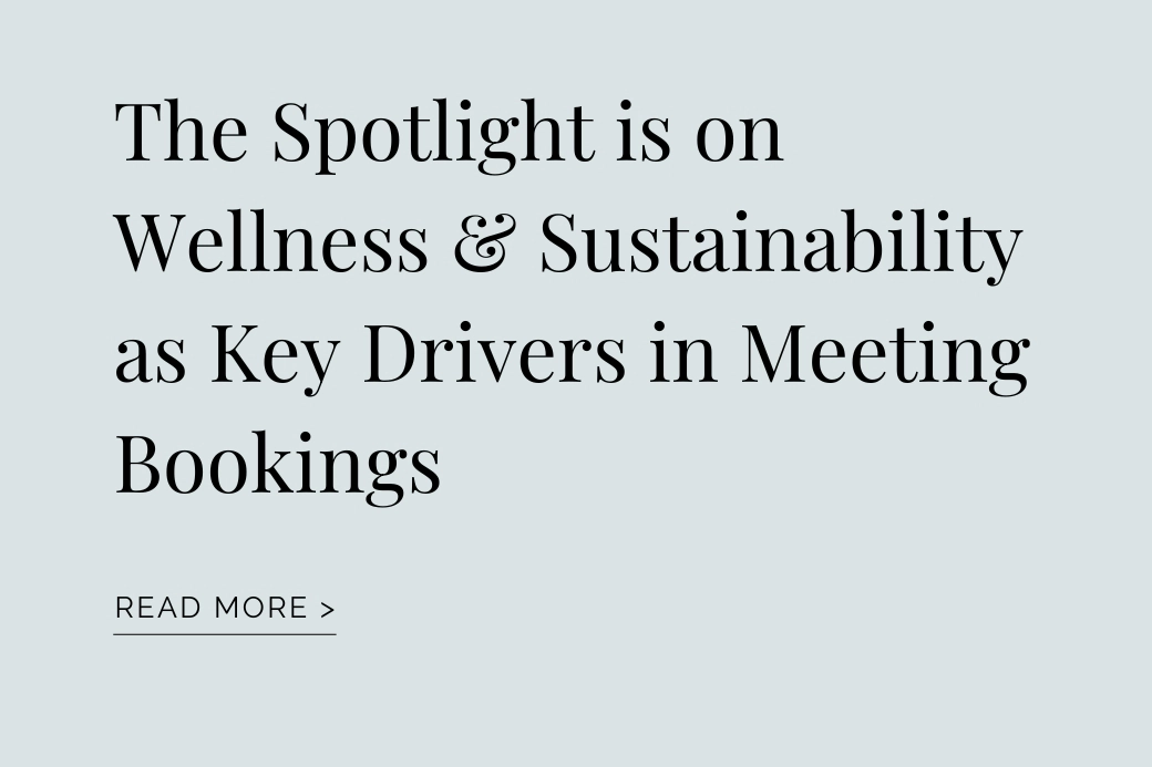 PRESS RELEASE: The Spotlight is on Wellness and Sustainability as Key Drivers in Meeting Bookings