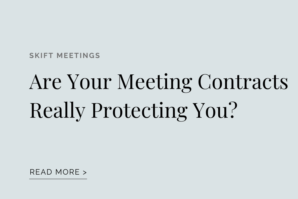 Are Your Meeting Contracts Really Protecting You?