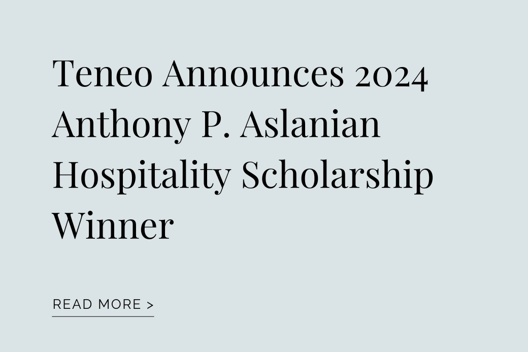 Teneo Announces 2024 Anthony P. Aslanian Hospitality Scholarship Winner