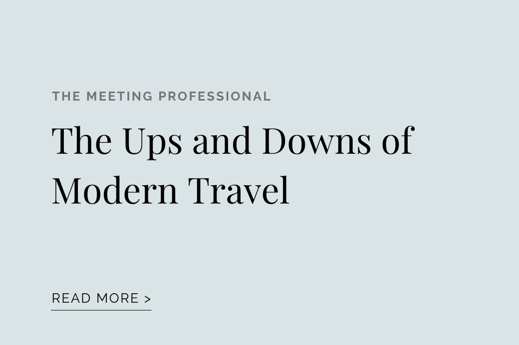 The Ups & Downs of Modern Travel