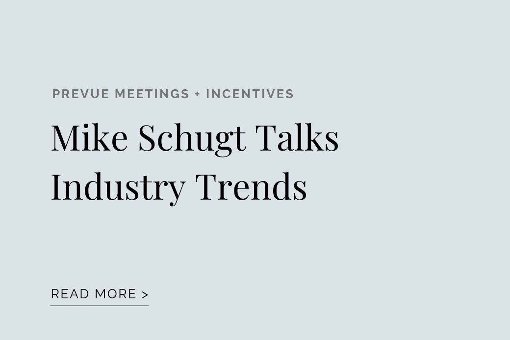 prevue meetings + incentives Mike Schugt Talks Industry Trends