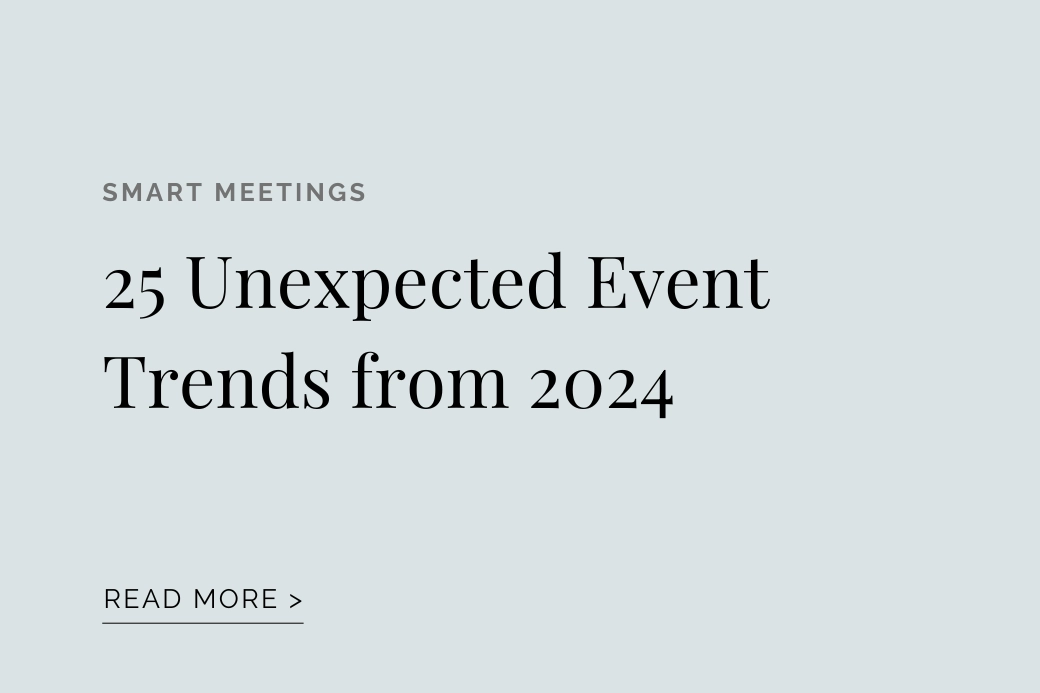 SMART MEETINGS: 25 Unexpected Event Trends from 2024