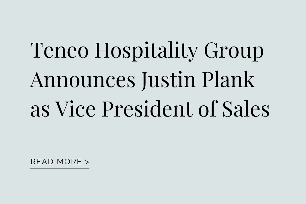 PRESS HIT: Teneo Hospitality Group Announces Justin Plank as Vice President of Sales