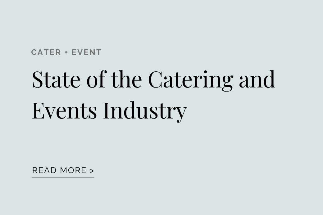 CATER + EVENT: State of the Catering and Events Industry 2025