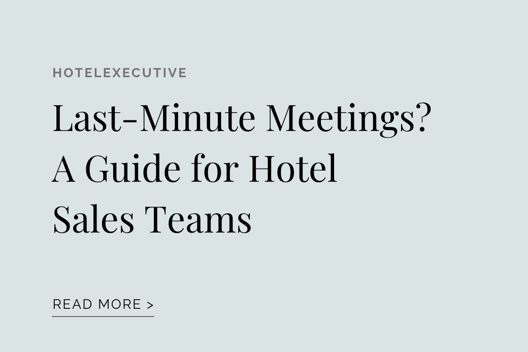 PRESS HIT: Last-Minute Meetings? A Guide for Hotel Sales Teams